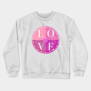 Love Is A Four Letter Word (pink) Crewneck Sweatshirt